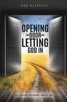 Opening the Door and Letting God in 1498405398 Book Cover