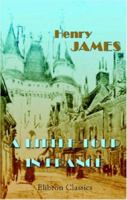 A Little Tour in France 1555841295 Book Cover