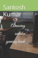 Amazing sudoku gaming book B0B92L8HBP Book Cover