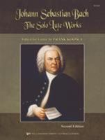 Johann Sebastian Bach: The Solo Lute Works 0849755018 Book Cover