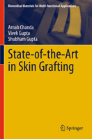 State-of-the-Art in Skin Grafting (Biomedical Materials for Multi-functional Applications) 9819743850 Book Cover