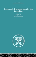 Economic Development in the Long Run 0415847230 Book Cover