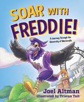 Soar with Freddie: A Journey Through the University of Montevallo 1684010764 Book Cover