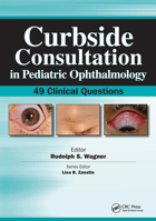 Curbside Consultation in Pediatric Ophthalmology: 49 Clinical Questions 1617110590 Book Cover