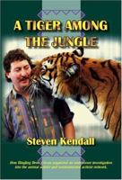 A Tiger Among the Jungle 1412033853 Book Cover