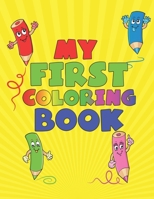 My First Coloring Book: A fun and engaging coloring book for toddlers (Never A Dull Moment) B0892HXXT4 Book Cover