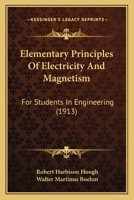 Elementary Principles Of Electricity And Magnetism: For Students In Engineering 1018118357 Book Cover