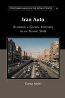 Iran Auto: Building a Global Industry in an Islamic State 1107171679 Book Cover
