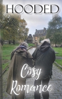 Hooded: Cosy Romance B0FT7N3TZD Book Cover