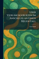 Uber Vierlingsgeburten Im Anschluss an Einen Neuen Fall (German Edition) 1026058651 Book Cover