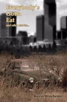 Everybody's Gotta Eat 1599481855 Book Cover