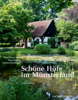 Schone Hofe Im Munsterland: Zeugen Landlicher Baukultur Aus Funf Jahrhunderten 3402004348 Book Cover
