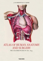 Atlas of Human Anatomy and Surgery. The complete colored Plates of 1831-1854 0760782059 Book Cover