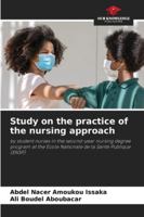 Study on the practice of the nursing approach 620847597X Book Cover
