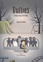 Bullies A Boys Story of Brutality: Special Edition 1087879558 Book Cover