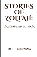 Stories Of Zoltah: Unexpanded Edition B0BS8Y783C Book Cover