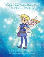 The Germophobic Tooth Fairy 1499052065 Book Cover