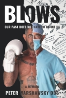 Blows: A Memoir B0BW3452QX Book Cover