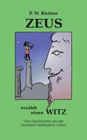 Zeus erzählt einen Witz: Vier Geschichten um das gentechnisch verlängerte Leben 3741293393 Book Cover