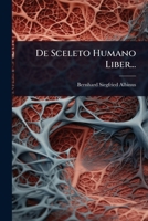 De Sceleto Humano Liber... (Latin Edition) 1024503100 Book Cover