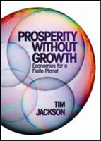 Prosperity Without Growth: Economics for a Finite Planet 1849713235 Book Cover