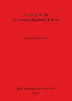 Ancient Abila: An Archaeological History 1841712744 Book Cover