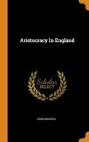 Aristocracy in England 1016588755 Book Cover