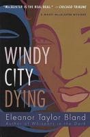 Windy City Dying: A Marti MacAlister Mystery 0312320485 Book Cover