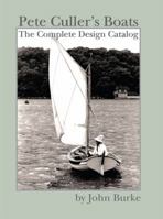 Pete Culler's Boats: The Complete Design Catalog 0877421420 Book Cover