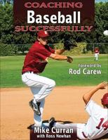 Coaching Baseball Successfully 0736065202 Book Cover