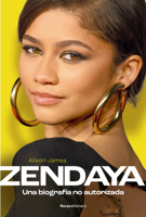 Zendaya. Una biografía no autorizada / Zendaya. The Unauthorized Biography (Spanish Edition) 8419743275 Book Cover