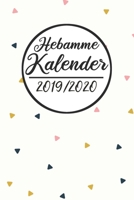 Hebamme Kalender 2019 /2020: Hebamme Kalender 2019 2020 | Terminkalender A5, Hebamme Planer & Notizbuch (German Edition) 168746443X Book Cover