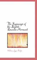 The Beginnings of the English Romantic Movement (Large Print Edition) 0469006714 Book Cover