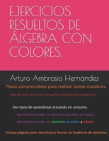 Ejercicios resueltos de Álgebra explicados por pasos y colores. 1980994706 Book Cover
