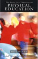 The Effective Teaching of Physical Education (Effective Teacher, The) 0582095220 Book Cover