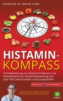 Histamin-Kompass: Schnellanleitung zur Histaminintoleranz und Tabellenband zur Bewertung von über 500 Lebensmitteln und Zusatzstoffen 3757809289 Book Cover