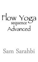 Flow Yoga Sequence: Advanced: Advanced Vinyasa Yoga Sequence Script 0692656839 Book Cover