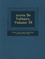 Uvres de Voltaire, Volume 59 1249995825 Book Cover