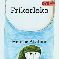 Frikorloko: Le Lutin des souhaits (French Edition) 2322488151 Book Cover