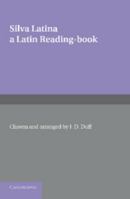 Silva Latina: A Latin Reading Book 1107619998 Book Cover