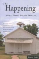 The Happening - Nickel Mines School Tragedy 1885270704 Book Cover