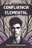 Confluencia Elemental 1495970361 Book Cover