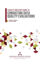 Faculty and Staff Guide to Conducting Data Quality Evaluations 1942072856 Book Cover