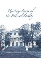 Heritage Songs of the Ethical Society 1540625834 Book Cover