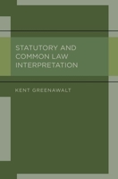 Statutory and Common Law Interpretation 0199756147 Book Cover