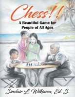 Chess!! A Beautiful Game for People of All Ages 1960605194 Book Cover