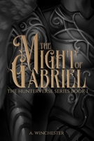 The Might of Gabriel 1513699180 Book Cover
