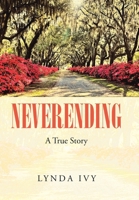Neverending: A True Story 1665795476 Book Cover
