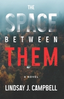 The Space Between Them B0CQVXB9H4 Book Cover