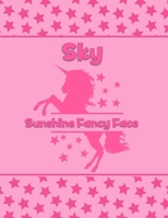 Sky Sunshine Fancy Face: Personalized Draw & Write Book with Her Unicorn Name - Word/Vocabulary List Included for Story Writing 1711767999 Book Cover